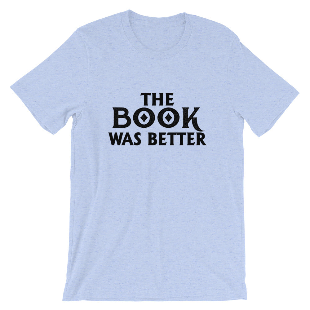 The Book Was Better Short-Sleeve Unisex T-Shirt