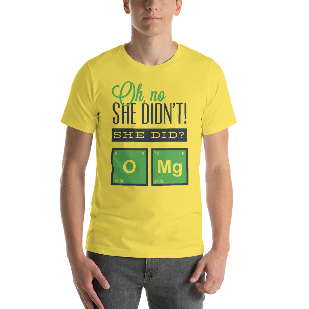 No She Didn't Short-Sleeve Unisex T-Shirt