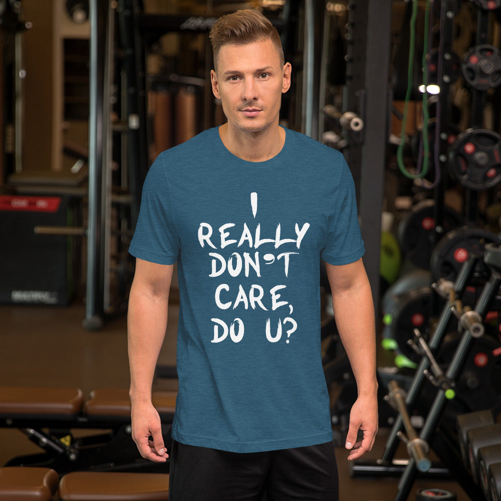 Really Don't Care Short-Sleeve Unisex T-Shirt