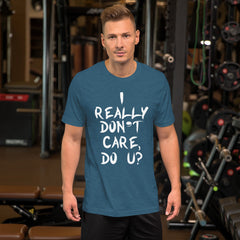 Really Don't Care Short-Sleeve Unisex T-Shirt