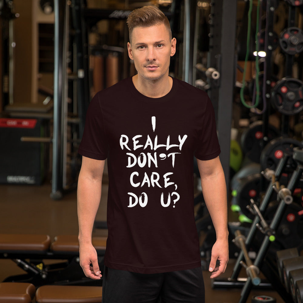 Really Don't Care Short-Sleeve Unisex T-Shirt