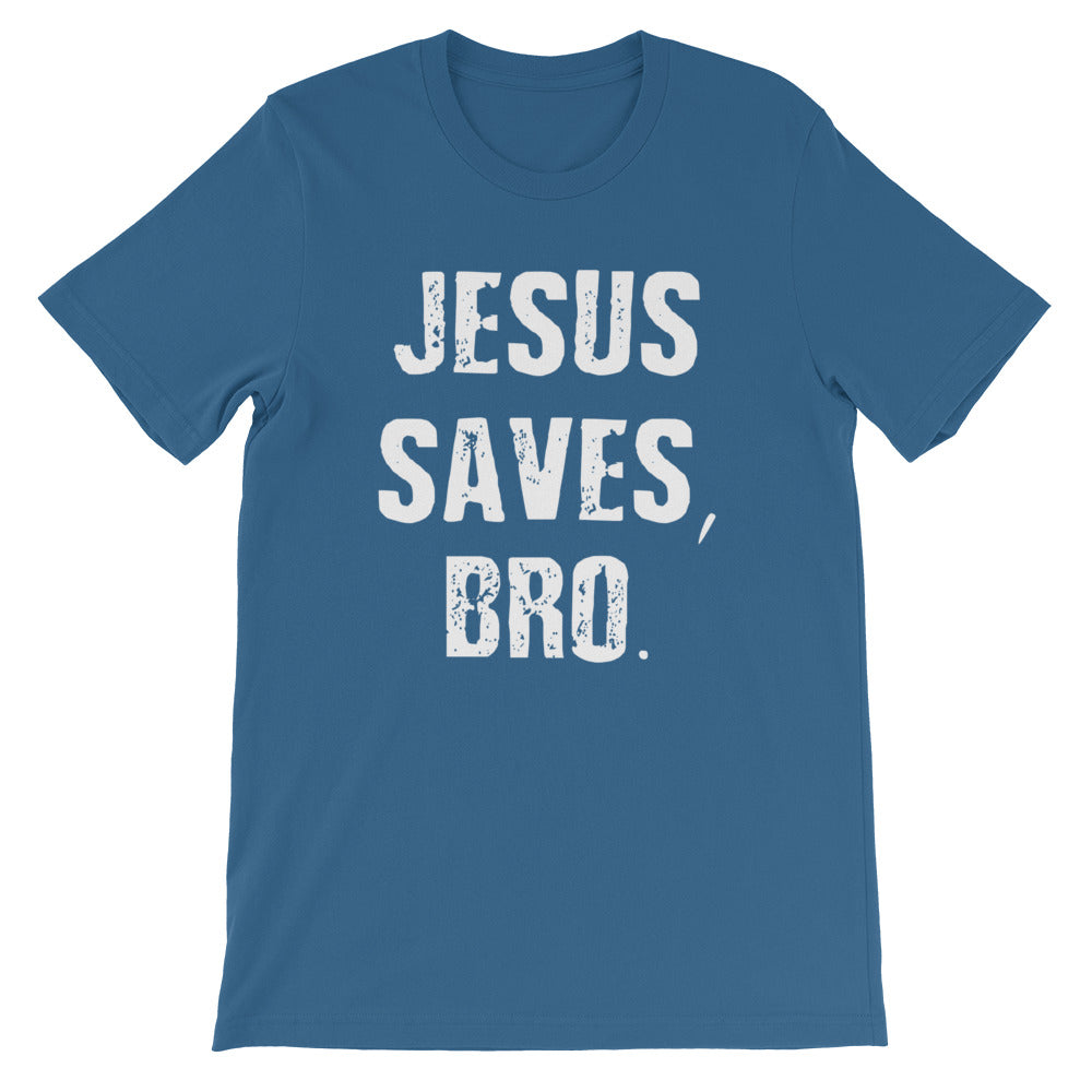 Jesus Saves Bro Short-Sleeve Unisex T-Shirt