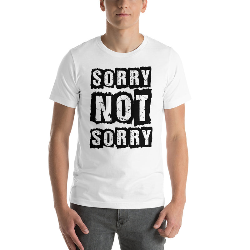 Sorry Not Sorry Short-Sleeve Unisex T-Shirt