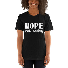 Nope Not Today Short-Sleeve Women T-Shirt
