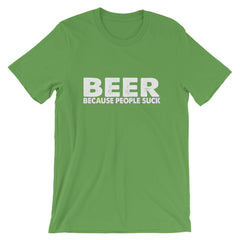Beer Because People Short-Sleeve Unisex T-Shirt