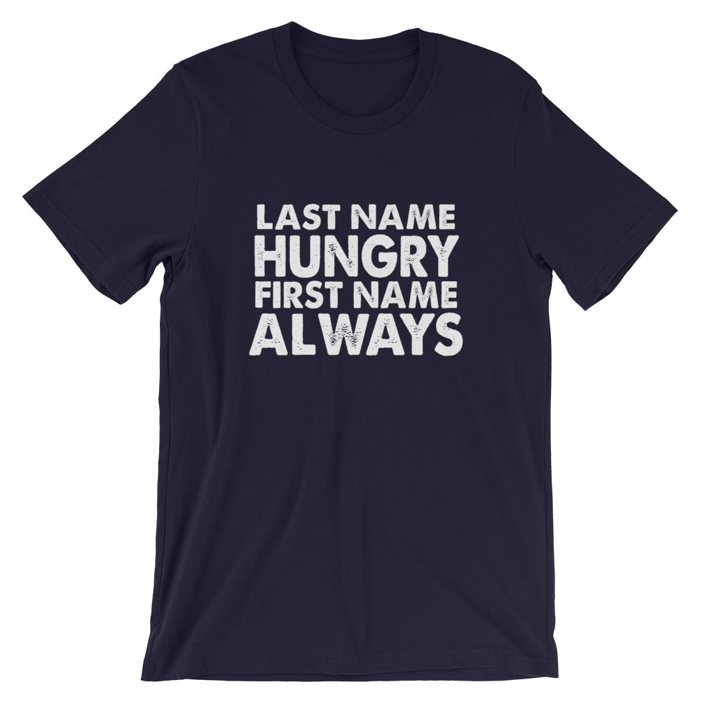 Always Hungry Short-Sleeve Unisex T-Shirt