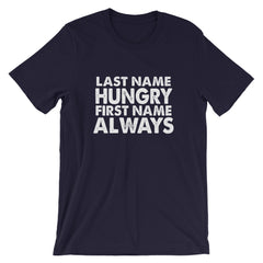 Always Hungry Short-Sleeve Unisex T-Shirt