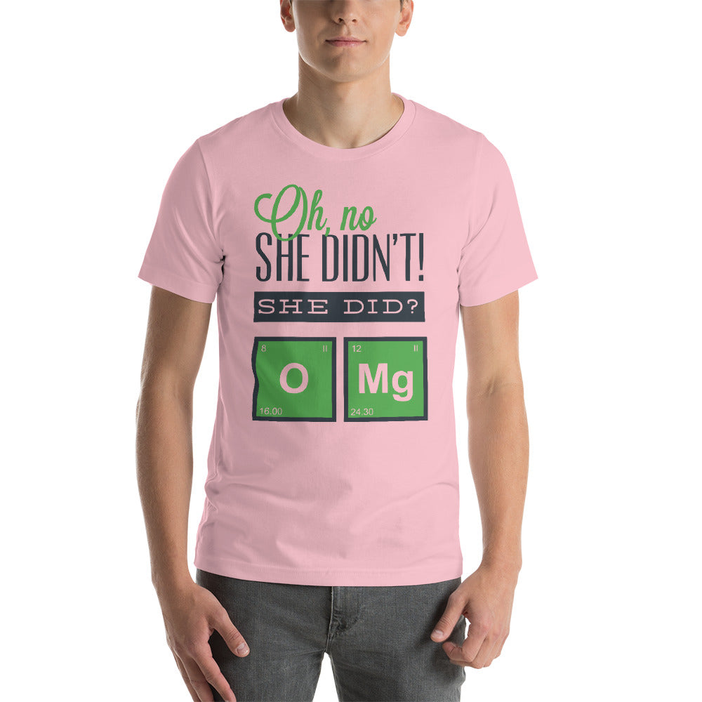 No She Didn't Short-Sleeve Unisex T-Shirt