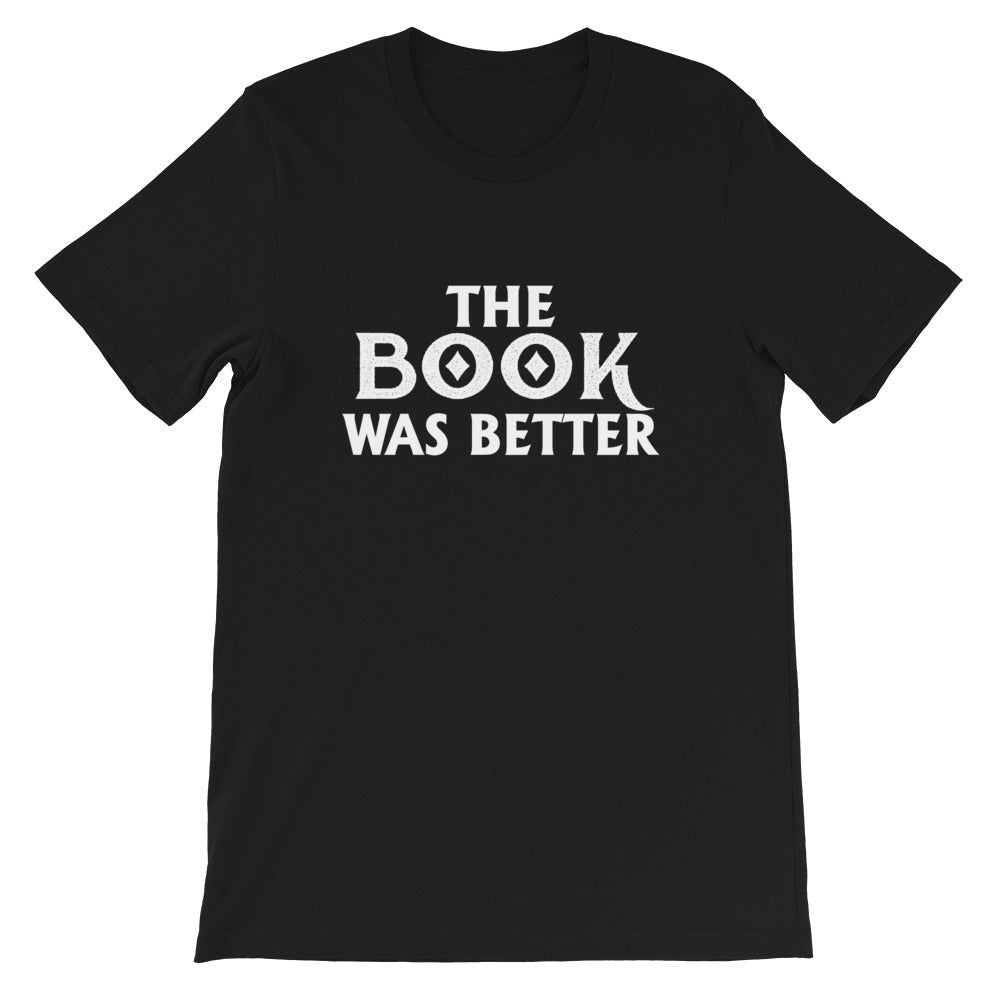 The Book Was Better Short-Sleeve Unisex T-Shirt