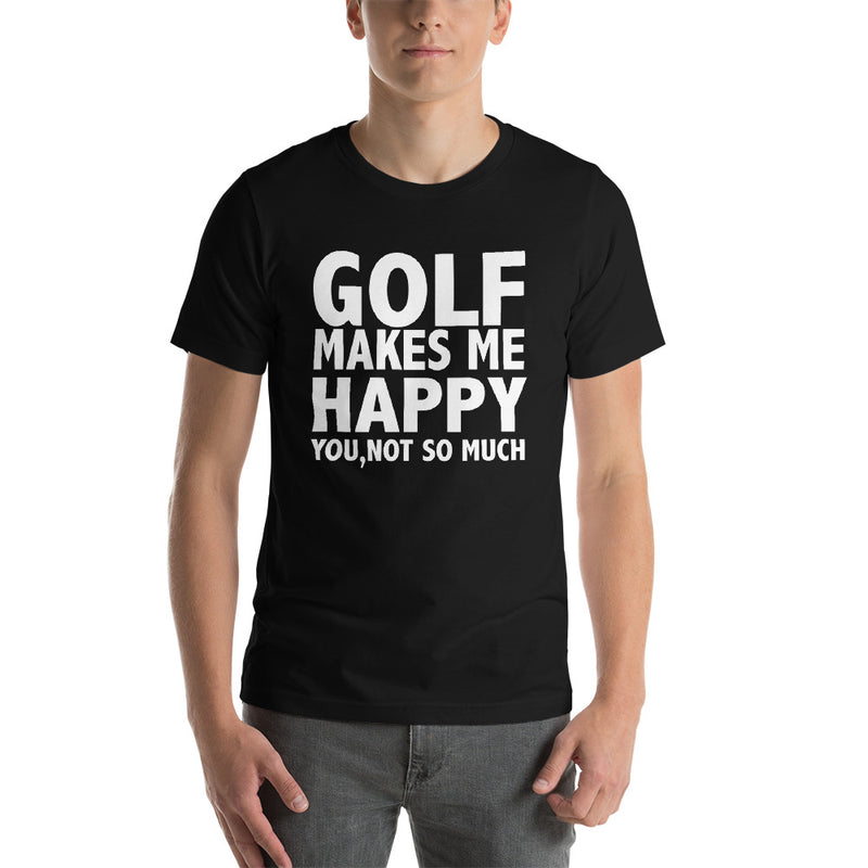 Golf Makes Me Happy Short-Sleeve Unisex T-Shirt