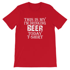 Beer Today Short-Sleeve Unisex T-Shirt