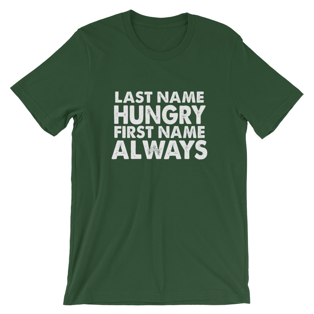 Always Hungry Short-Sleeve Unisex T-Shirt