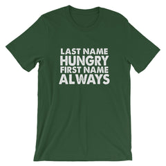 Always Hungry Short-Sleeve Unisex T-Shirt