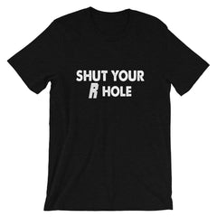 Shut Your R Hole Short-Sleeve Women T-Shirt