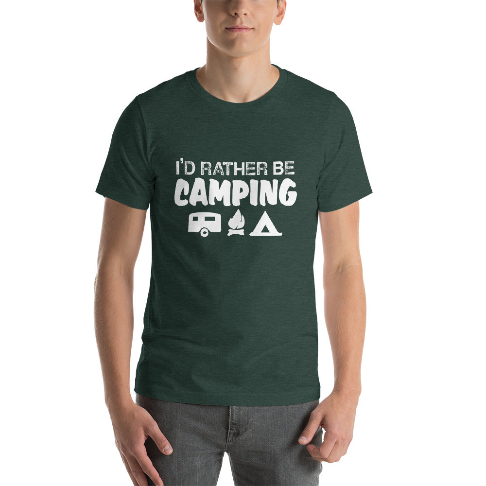 I'd Rather Be Camping Short-Sleeve Unisex T-Shirt