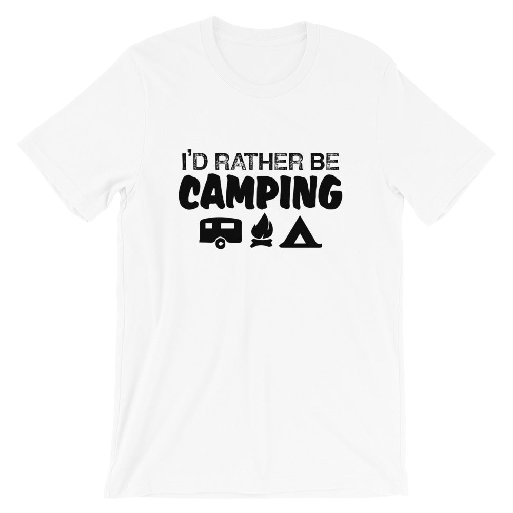 I'd Rather Be Camping Short-Sleeve Unisex T-Shirt