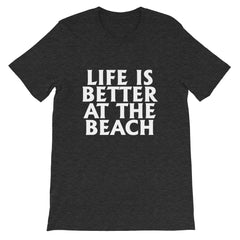 Better At The Beach Short-Sleeve Unisex T-Shirt