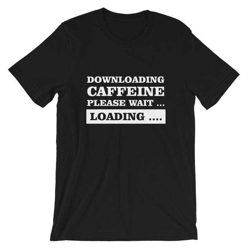 Downloading Caffeine Short-Sleeve Unisex T-Shirt