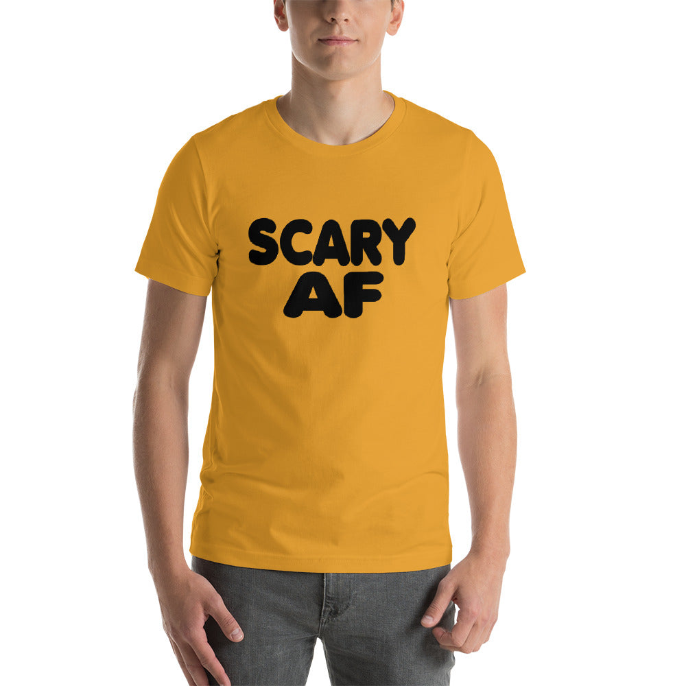 Scary AF Short-Sleeve Unisex T-Shirt