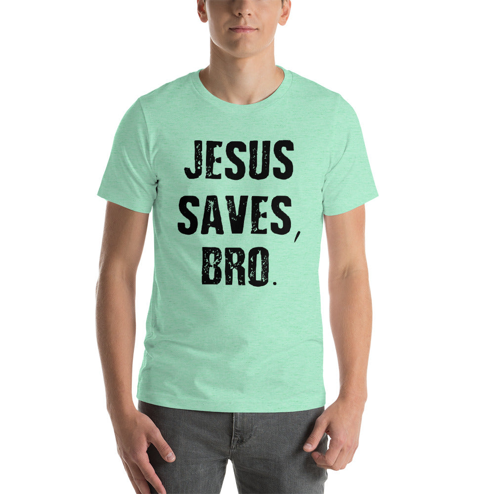 Jesus Saves Bro Short-Sleeve Unisex T-Shirt