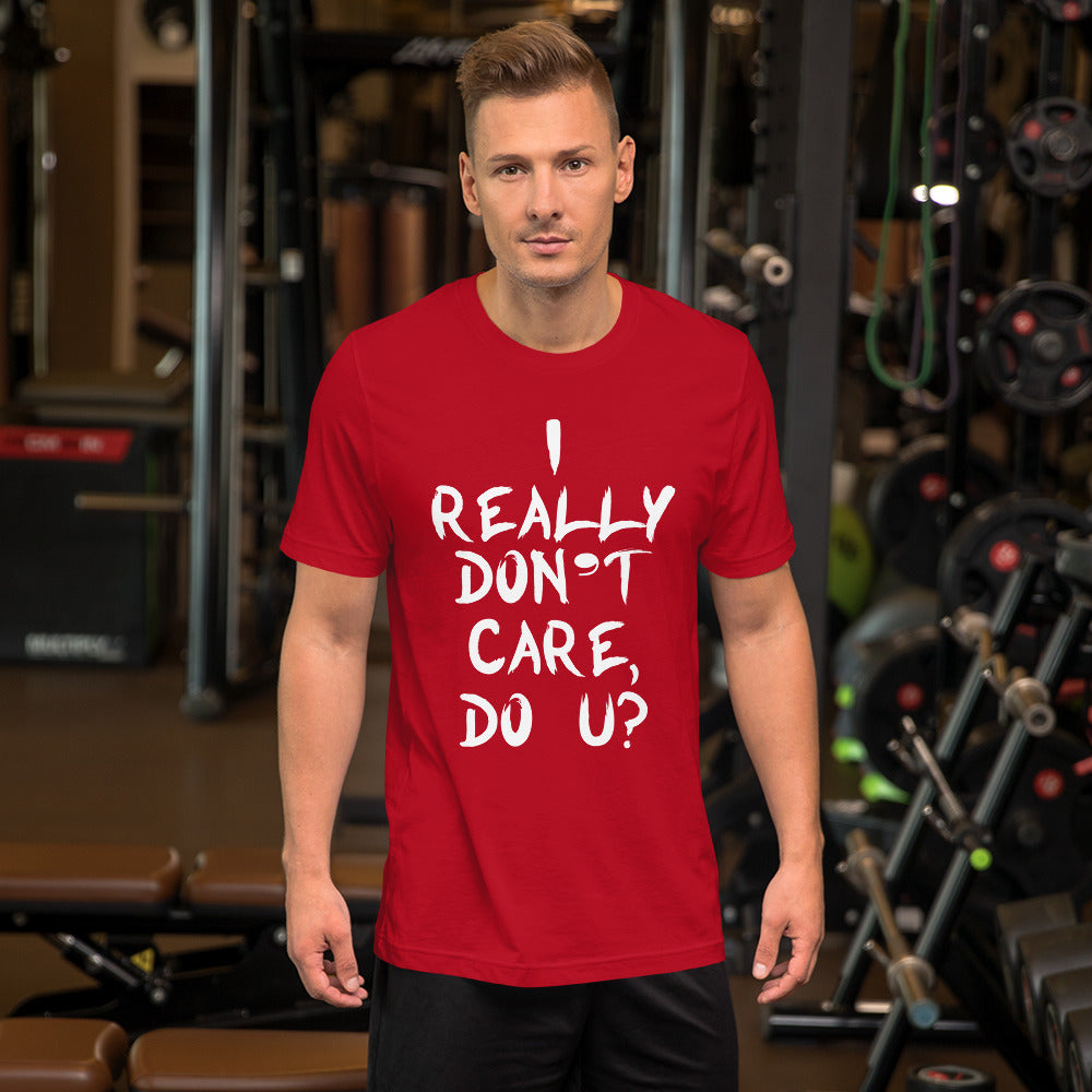 Really Don't Care Short-Sleeve Unisex T-Shirt