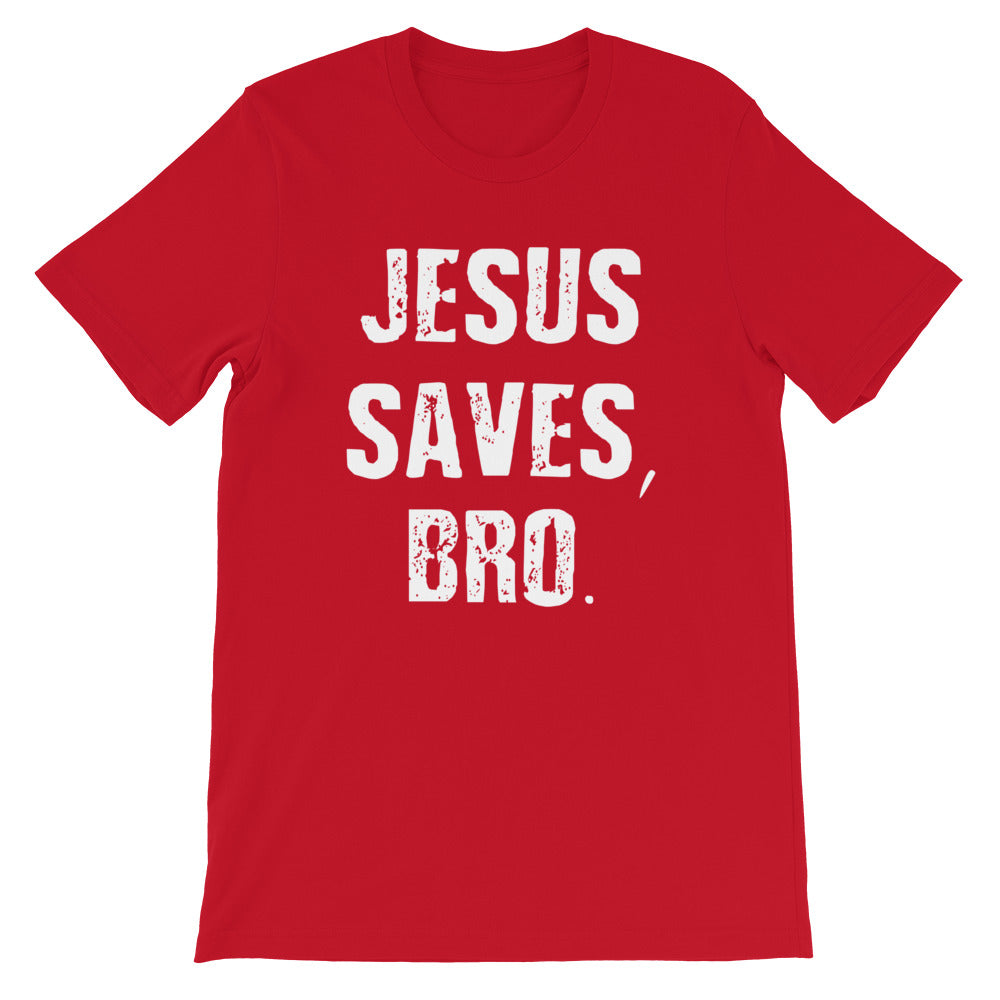 Jesus Saves Bro Short-Sleeve Unisex T-Shirt