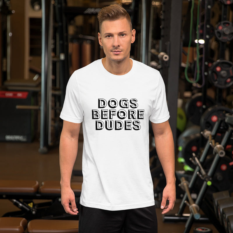 Dogs Before Dudes Short-Sleeve Unisex T-Shirt