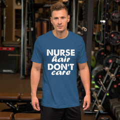 Nurse Hair Don't Care Short-Sleeve Unisex T-Shirt