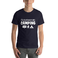 I'd Rather Be Camping Short-Sleeve Unisex T-Shirt