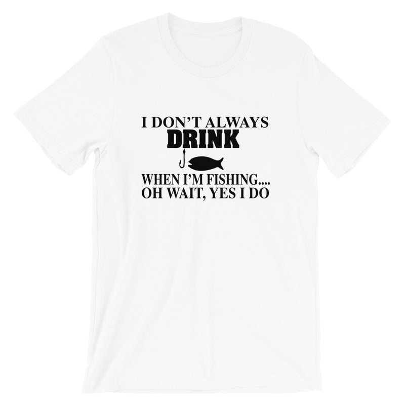 I Don't Always Drink Short-Sleeve Women T-Shirt