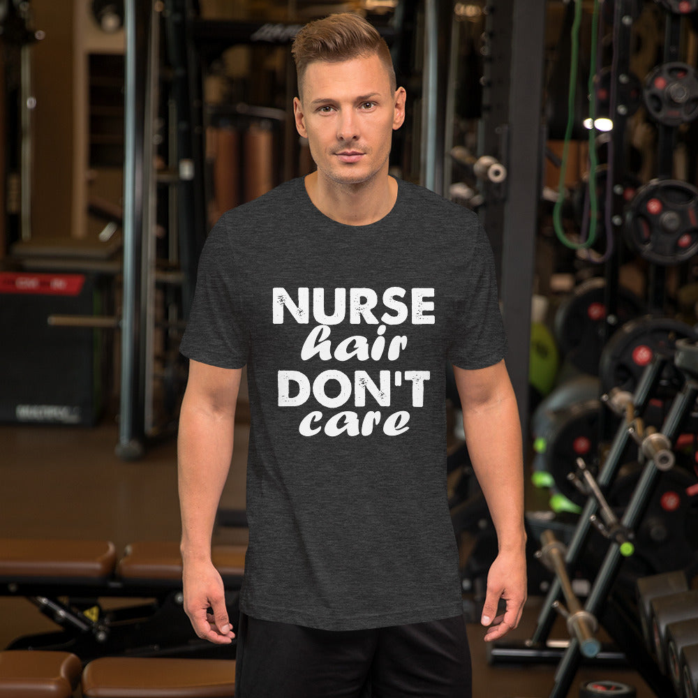 Nurse Hair Don't Care Short-Sleeve Unisex T-Shirt
