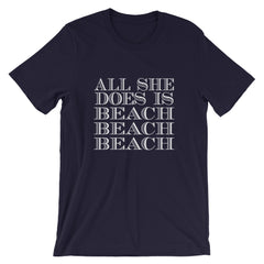 All She Does Short-Sleeve Unisex T-Shirt