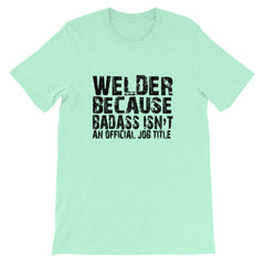 Badass Welder Short-Sleeve Unisex T-Shirt