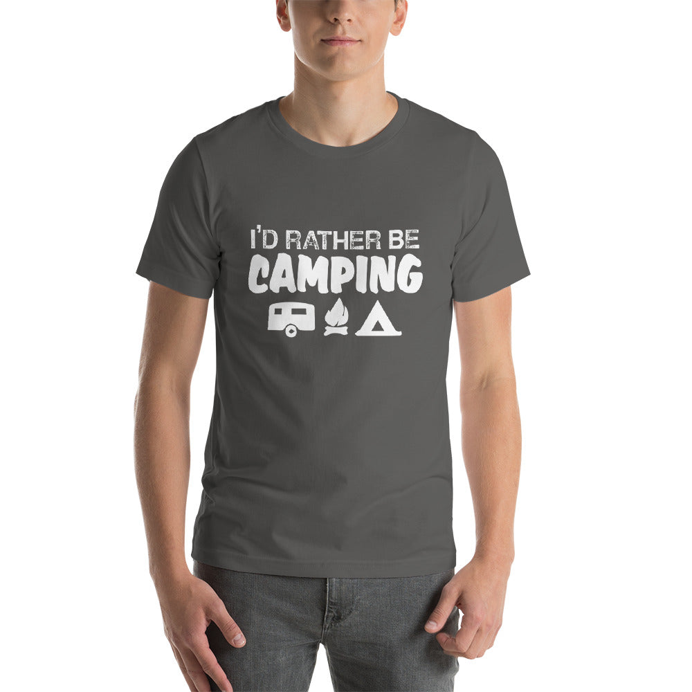 I'd Rather Be Camping Short-Sleeve Unisex T-Shirt