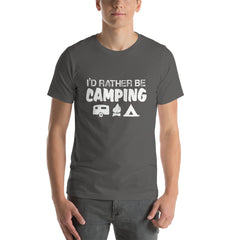 I'd Rather Be Camping Short-Sleeve Unisex T-Shirt