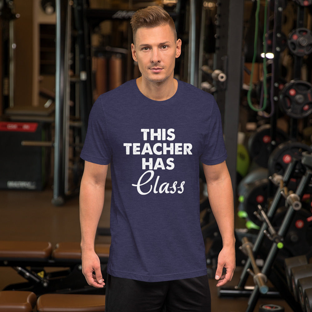 Teacher Has Class Short-Sleeve Unisex T-Shirt