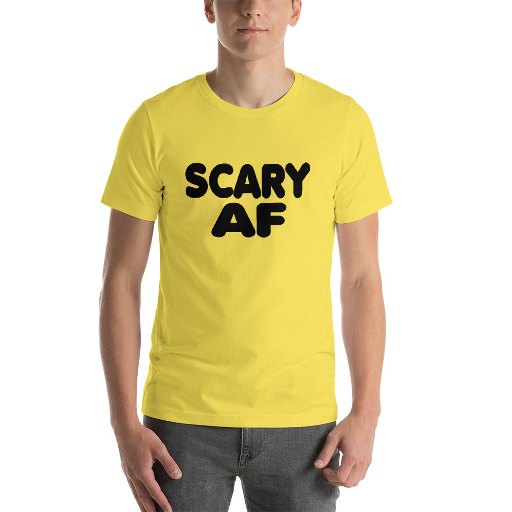 Scary AF Short-Sleeve Unisex T-Shirt