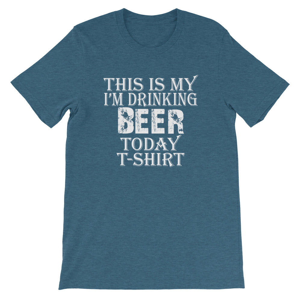 Beer Today Short-Sleeve Unisex T-Shirt