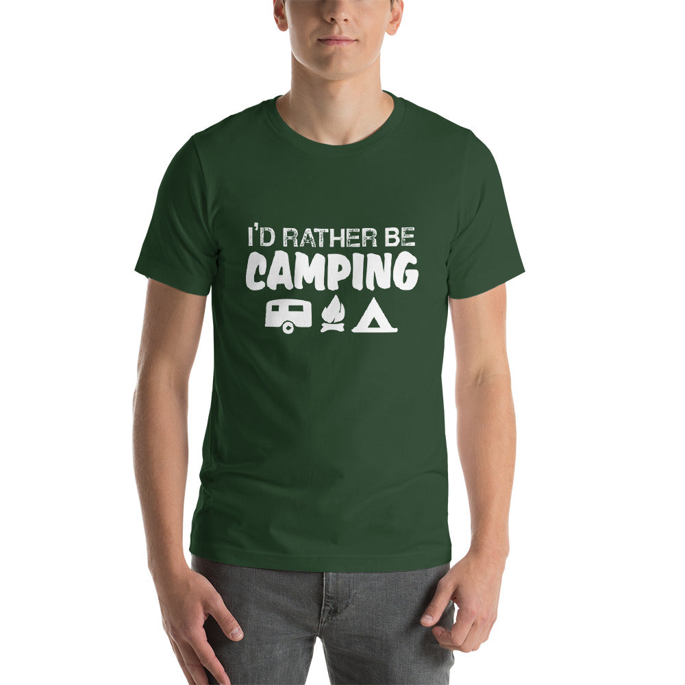 I'd Rather Be Camping Short-Sleeve Unisex T-Shirt