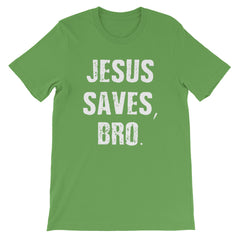 Jesus Saves Bro Short-Sleeve Unisex T-Shirt
