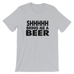 Bring Me A Beer Short-Sleeve Unisex T-Shirt