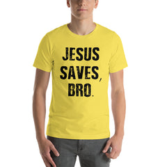 Jesus Saves Bro Short-Sleeve Unisex T-Shirt