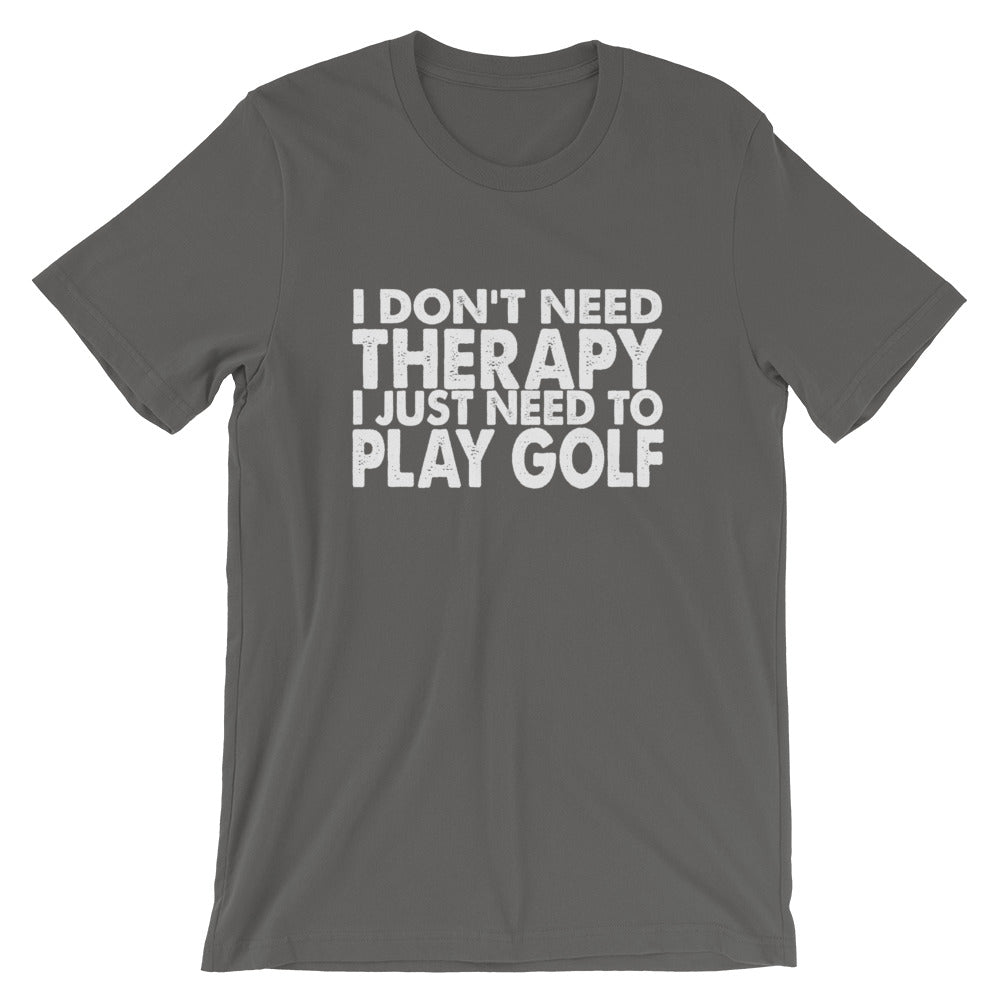 I Need Golf Short-Sleeve Unisex T-Shirt