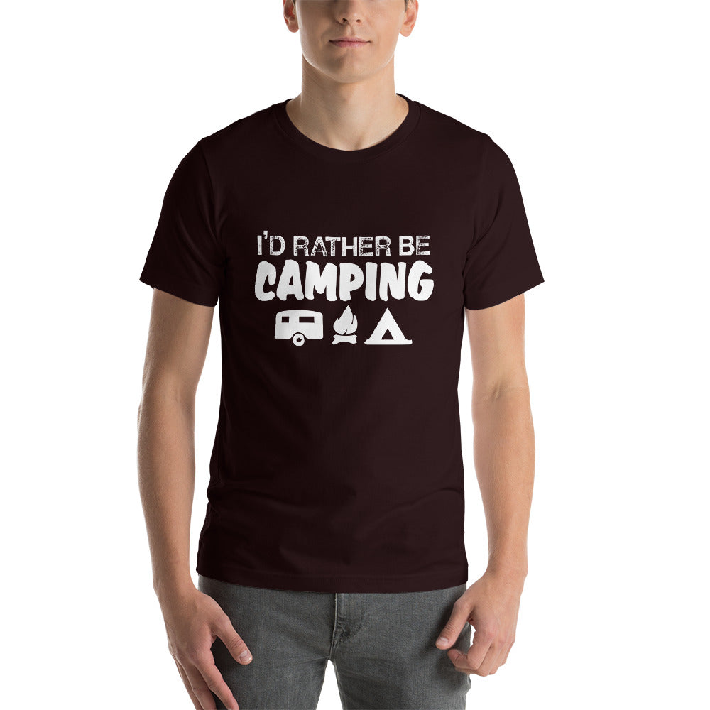 I'd Rather Be Camping Short-Sleeve Unisex T-Shirt