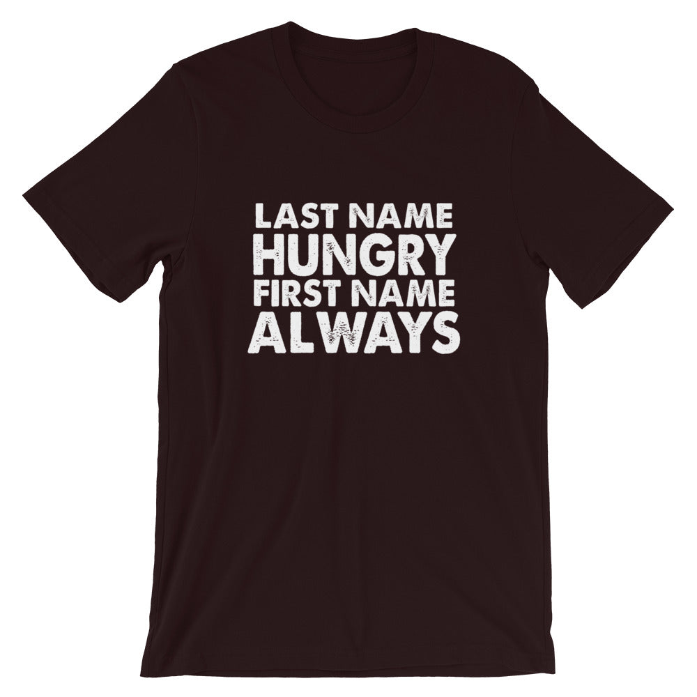Always Hungry Short-Sleeve Unisex T-Shirt
