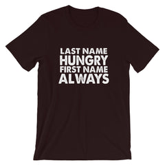 Always Hungry Short-Sleeve Unisex T-Shirt