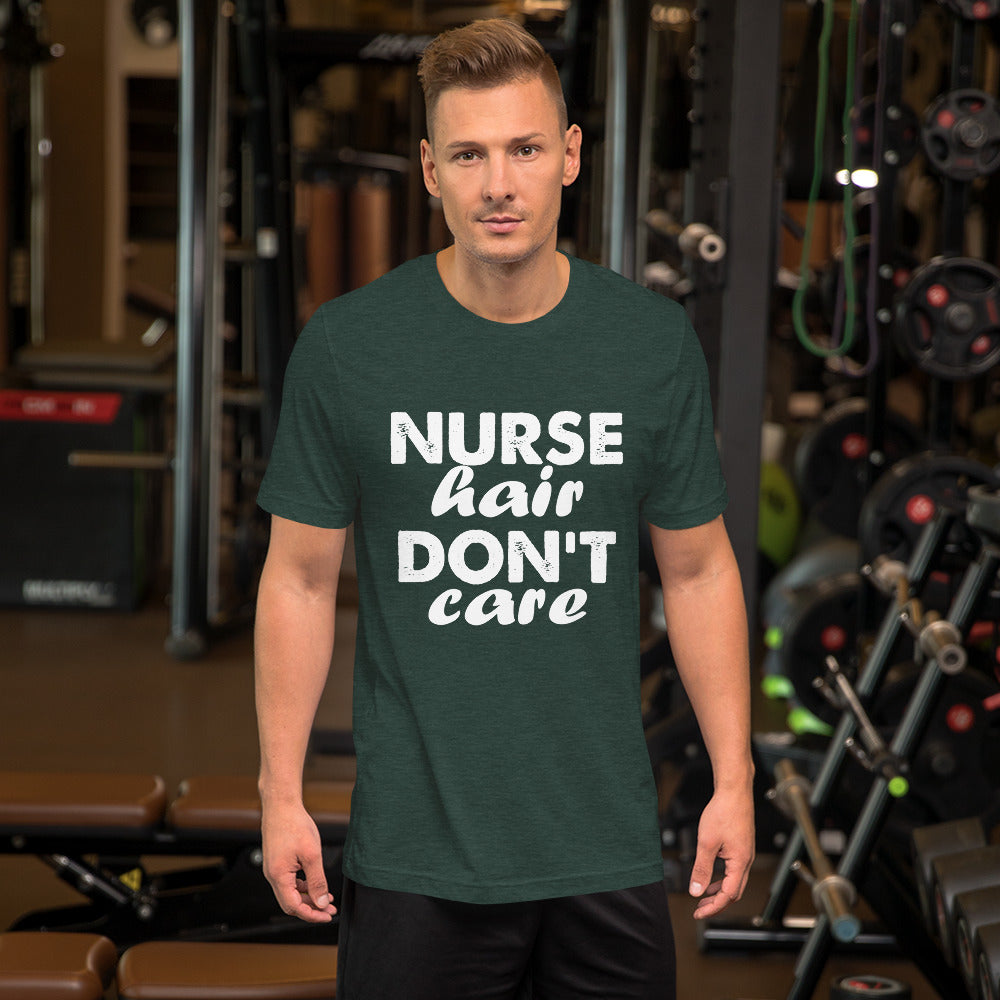 Nurse Hair Don't Care Short-Sleeve Unisex T-Shirt