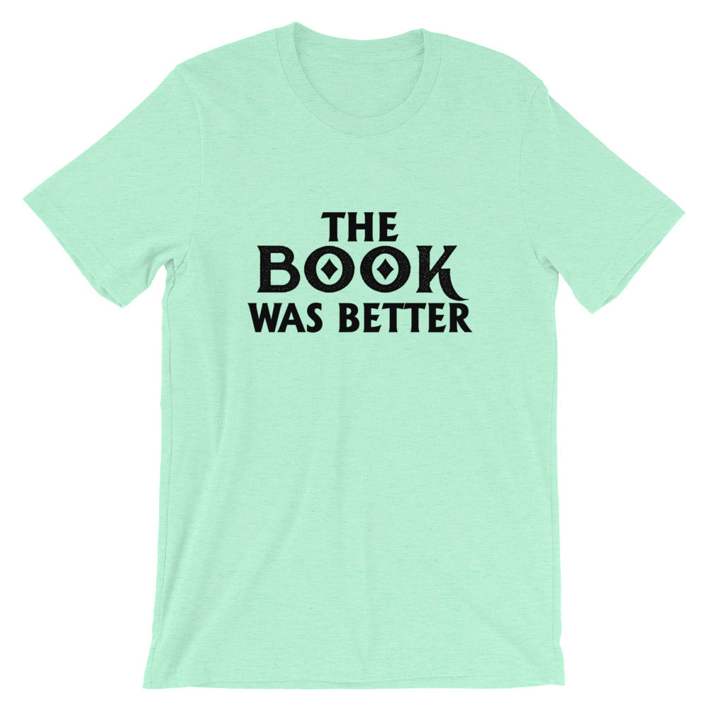The Book Was Better Short-Sleeve Unisex T-Shirt