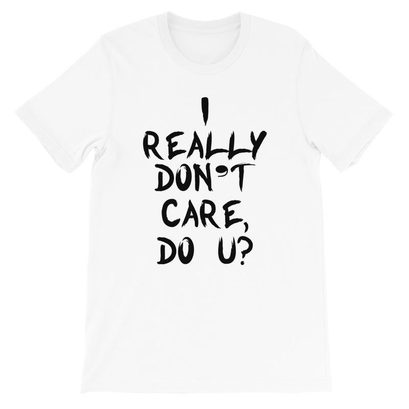 Really Don't Care Short-Sleeve Unisex T-Shirt