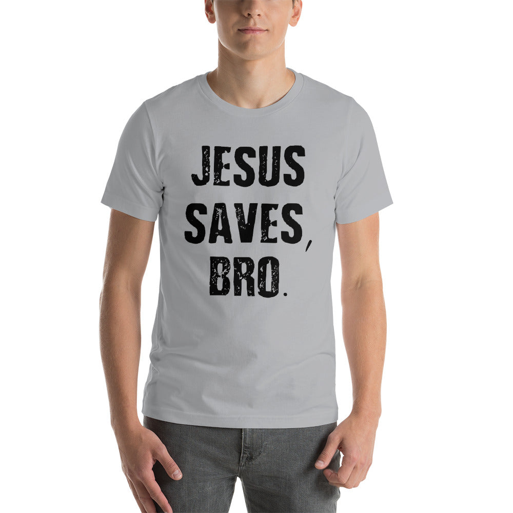 Jesus Saves Bro Short-Sleeve Unisex T-Shirt